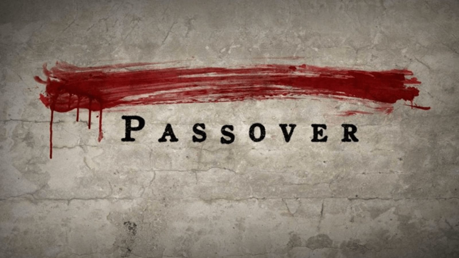 Passover 2020 – You Were Born For A Time Like This!